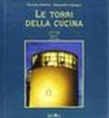 Le torri della cucina. 4.