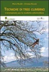 Tecniche di tree climbing. L'arrampicata per la moderna arboricoltura