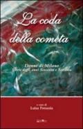 La coda della cometa. Donne di Milano. Storie degli anni Sessanta e Settanta