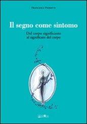 Il segno come sintomo. Dal corpo significante al significato del corpo