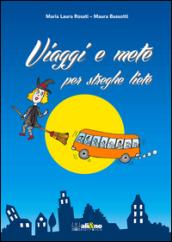 Viaggi e mete per streghe liete