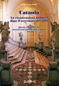 Catania. La ricostruzione barocca dopo il terremoto del 1693