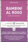 Bambini al rogo