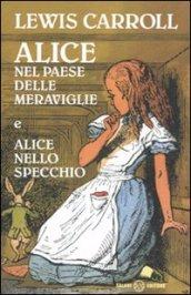 Alice nel paese delle meraviglie-Alice nello specchio. Ediz. integrale