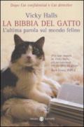 La bibbia del gatto. L'ultima parola sul mondo felino