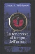 La tenerezza al tempo dell'orrore