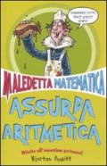 Assurda aritmetica. Maledetta matematica