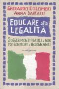 Educare alla legalità. Suggerimenti pratici e non per genitori e insegnanti