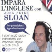 Impara l'inglese con John Peter Sloan. Per principianti. Approfondimento. Step 2. Audiolibro. 2 CD Audio