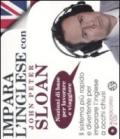 Impara l'inglese con John Peter Sloan. Nozioni di base per lavorare e viaggiare. Audiolibro. 2 CD Audio