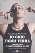 Io odio Fabri Fibra. Controstorie di un rivoluzionario del rap