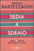 Sedia a sdraio. Giochi impensati per svagare la mente