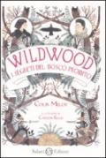 I segreti del bosco proibito. Wildwood