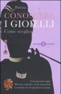 Conoscere i gioielli. Come sceglierli e portarli