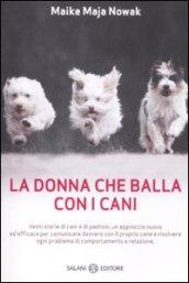 La donna che balla con i cani. Storie animalescamente umane