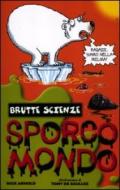 Sporco mondo