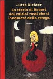 La storia di Robert dai calzini rossi che si innamorò della strega