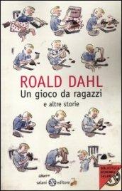 Un gioco da ragazzi e altre storie