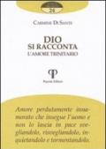 Dio si racconta. L'amore trinitario