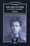 Saison en enfer-Una stagione all'inferno (Une). Ediz. bilingue