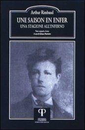 Saison en enfer-Una stagione all'inferno (Une). Ediz. bilingue