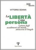 La libertà è una persona. Lettura degli accadimenti attraverso il Vangelo