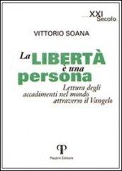 La libertà è una persona. Lettura degli accadimenti attraverso il Vangelo