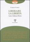 Liberare la libertà. Gesù e l'alleanza ebraica