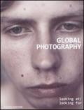 Global photography. Looking at-Looking for. Ediz. italiana