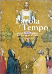 Parola e tempo (2009). 8.La contemplazione del volto di Cristo. Mistero e conoscenza