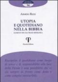 Utopia e quotidiano nella Bibbia. Elementi per una prassi messianica