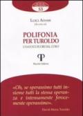 Polifonia per Turoldo. Una voce fuori dal coro