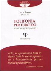 Polifonia per Turoldo. Una voce fuori dal coro