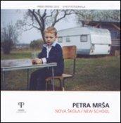 Petra Mrsa. Nova Skola / New school. Ediz. italiana