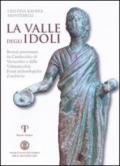 La valle degli Idoli. Bronzi preromani da Casalecchio di Verucchio e dalla Valmarecchia. Fonti archeologiche d'archivio