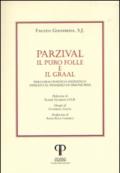 Parzival. Il puro folle e il Graal. Percorso poetico-iniziatico ispirato al pensiero di Simone Weil