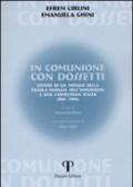 In comunione con Dossetti. Lettere di un monaco della piccola famiglia dell'Annunziata a una carmelitana scalza (1961-1996)