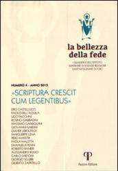 La bellezza della fede. I quaderni dell'Istituto di Scienze Religiose Sant'Apollinare di Forlì (2013). 4.Scriptura crescit cum legentibus