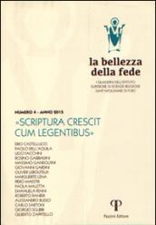 La bellezza della fede. I quaderni dell'Istituto di Scienze Religiose Sant'Apollinare di Forlì (2013). 4.Scriptura crescit cum legentibus