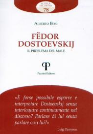 Fëdor Dostoevskij. Il problema del male