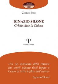 Ignazio Silone. Cristo oltre la Chiesa