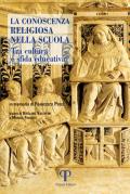 La conoscenza religiosa nella scuola. Tra cultura e sfida educativa