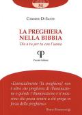 La preghiera nella Bibbia. Dio a tu per tu con l'uomo