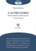 L' altro uomo. Rivalità maschili e violenza di genere. Ediz. ampliata