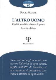 L' altro uomo. Rivalità maschili e violenza di genere. Ediz. ampliata