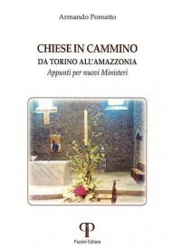 Chiese in cammino da Torino all'Amazzonia. Appunti per nuovi ministeri