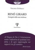 René Girard. Evangelo della non violenza