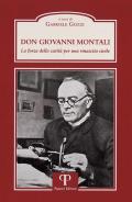 Don Giovanni Montali. La forza della carità per una rinascita civile.