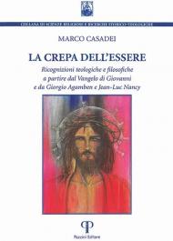 La crepa dell'essere. Ricognizioni teologiche e filosofiche a partire dal Vangelo di Giovanni