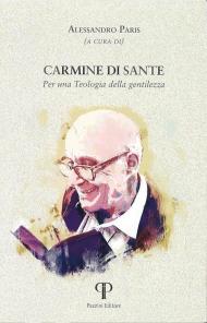 Carmine di Sante. Per una teologia della gentilezza